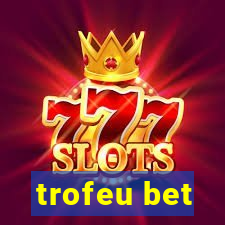 trofeu bet